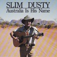 Slim Dusty - Australia Is His Name (3CD Set)  Disc 1